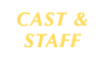 cast & staff